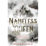 Nameless Queen by McLaughlin, Rebecca, 9781524700263