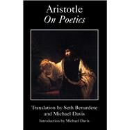 Aristotle on Poetics by Aristotle; Davis, Michael; Benardete, Seth, 9781587310263