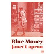 Blue Money by Capron, Janet, 9781944700263