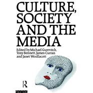 Culture, Society and the Media by Curran; James, 9781138140264
