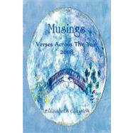 Musings : Verses Across the Year 2008 by Clayton, Elizabeth, 9781426920264