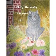 Fluffy, the One Eyed Cat! by Everett-walker, Gisela M.; Diehl, Pamela, 9781500310264