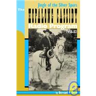 Jingle of the Silver Spurs : The Hopalong Cassidy Radio Program (1950-52) by DREW BERNARD A, 9781593930264