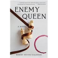 Enemy Queen by Goldstein, Robert Steven, 9781684630264