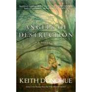 Angels of Destruction A Novel by Donohue, Keith, 9780307450265