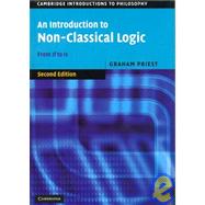 An Introduction to Non-Classical Logic: From If to Is by Graham Priest, 9780521670265