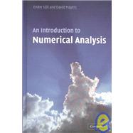 An Introduction to Numerical Analysis by Endre Süli , David F. Mayers, 9780521810265