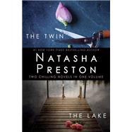 The Twin and The Lake Two Chilling Novels in One Volume by Preston, Natasha, 9780593570265