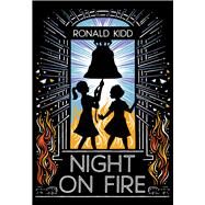 Night on Fire by Kidd, Ronald, 9780807570265