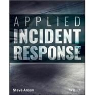 Applied Incident Response by Anson, Steve, 9781119560265