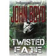 Twisted Fate by Boyd, John R., 9781497370265