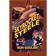 Skyrocket Steele by Goulart, Ron, 9781592240265