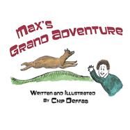 Max's Grand Adventure by Deffaa, Chip, 9781667890265