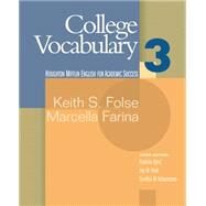 College Vocabulary Bk. 3 : Houghton Mifflin English for Academic Success by Folse, Keith S.; Farina, Marcella, 9780618230266