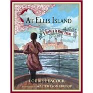 At Ellis Island A History in Many Voices by Peacock, Louise; Krudop, Walter Lyon, 9780689830266