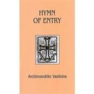 Hymn of Entry by Vasileios, Archimandrite; Vasileios of Stavronikita, Archimandrite; Briere, Elizabeth, 9780881410266