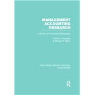 Management Accounting Research (RLE Accounting): A Review and Annotated Bibliography by Klemstine,Charles, 9781138980266