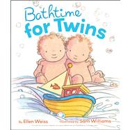 Bathtime for Twins by Weiss, Ellen; Williams, Sam, 9781442430266