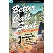Better Call Saul and Philosophy by Joshua Heter and Brett Coppenger, 9781637700266