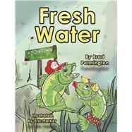 Fresh Water by Pennigton, Brad; Parker, Eric, 9781667880266