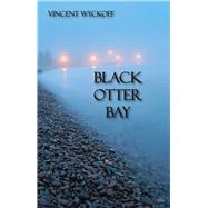 Black Otter Bay by Wyckoff, Vincent, 9781682010266