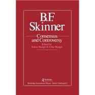 B.F. Skinner: Consensus And Controversy by Modgil,Sohan;Modgil,Sohan, 9781850000266