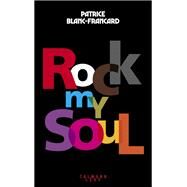 Rock my Soul by Patrice Blanc-Francard, 9782702180266