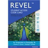 REVEL for Perspectives on Personality -- Access Card by Carver, Charles S.; Scheier, Michael F., 9780134320267