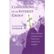 Confessions of an Interest Group by Warner, Carolyn M., 9780691010267