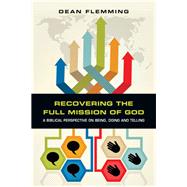 Recovering the Full Mission of God by Flemming, Dean, 9780830840267