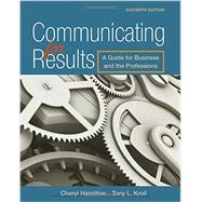 Communicating for Results A Guide for Business and the Professions by Hamilton, Cheryl, 9781305280267