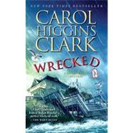 Wrecked by Clark, Carol Higgins, 9781439170267