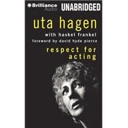 Respect for Acting by Hagen, Uta; Frankel, Haskel (CON); Masters, Angele, 9781480590267