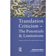 Translation Criticism- Potentials and Limitations: Categories and Criteria for Translation Quality Assessment by Reiss,Katharina, 9781900650267