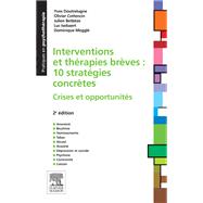 Interventions et thrapies brves : 10 stratgies concrtes by Yves Doutrelugne; Olivier Cottencin; Julien Betbze; Luc Isebaert; Dominique Meggle, 9782294750267