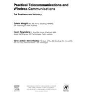 Practical Telecommunications and Wireless Communications : For Business and Industry by Wright, Edwin; Reynders, Deon, 9780080480268