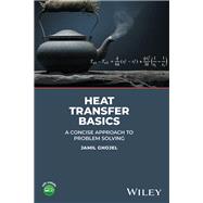 Heat Transfer Basics A Concise Approach to Problem Solving by Ghojel, Jamil, 9781119840268