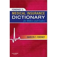 Fordney's Medical Insurance Dictionary for Billers and Coders by Fordney, Marilyn Takahashi, 9781437700268