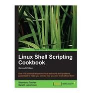 Linux Shell Scripting Cookbook by Tushar, Shantanu; Lakshman, Sarath, 9781502590268