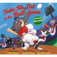 Take Me Out to the Ball Game by Simon, Carly; Norworth, Jack; Hirao, Amiko, 9781936140268