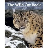 The Wild Cat Book by Sunquist, Fiona; Sunquist, Mel; Whittaker, Terry, 9780226780269