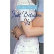 Just Between Us by Kelly, Cathy, 9780743490269