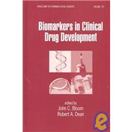 Biomarkers in Clinical Drug Development by Bloom; John, 9780824740269
