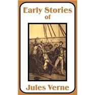 Early Stories of Jules Verne by Verne, Jules, 9781410100269