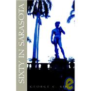 Sixty in Sarasota by King, George C., 9781413480269