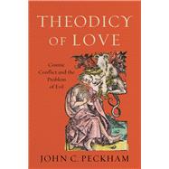 Theodicy of Love by Peckham, John C., 9781540960269