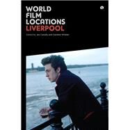 World Film Locations by Conolly, Jez; Whelan, Caroline, 9781783200269