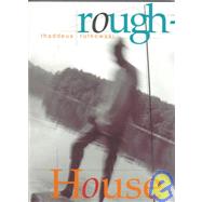 Roughhouse by Rutkowski, Thaddeus, 9781885030269