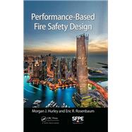 Performance-based Fire Safety Design by Hurley, Morgan J.; Rosenbaum, Eric R., 9780367870270