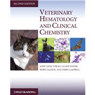 Veterinary Hematology and Clinical Chemistry by Thrall, Mary Anna; Weiser, Glade; Allison, Robin W.; Campbell, Terry W., 9780813810270